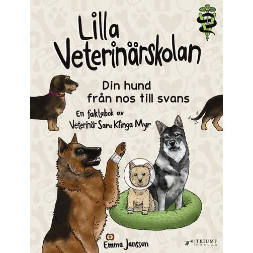 Lilla veterinärskolan-Din hund från nos till svans