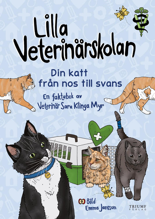 Lilla veterinärskolan-Din katt från nos till svans